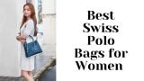 Best Swiss polo bags for women