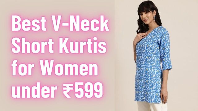 Best V-Neck Short Kurtis for Women under ₹599