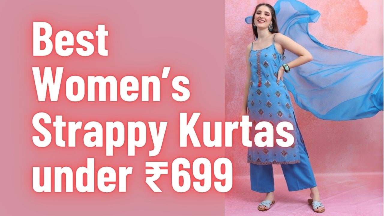 Best Women’s Strappy Kurtas under ₹699