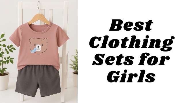 Best clothing sets for girls