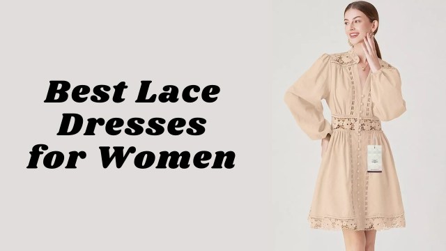 Best lace dresses for women
