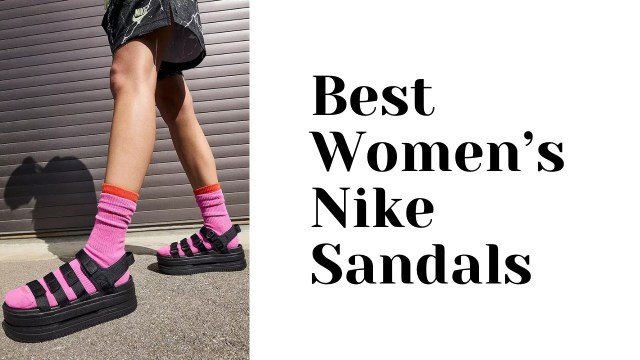 Best women’s Nike sandals