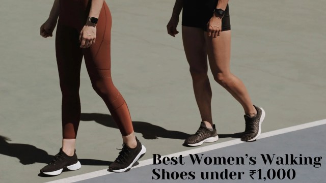 Best women’s walking shoes under ₹1000