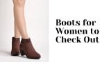 Boots for women to check out