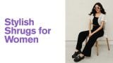 Stylish shrugs for women
