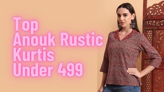 Top Anouk Rustic Kurtis Under 499