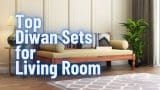 Top Diwan Sets for Living Room