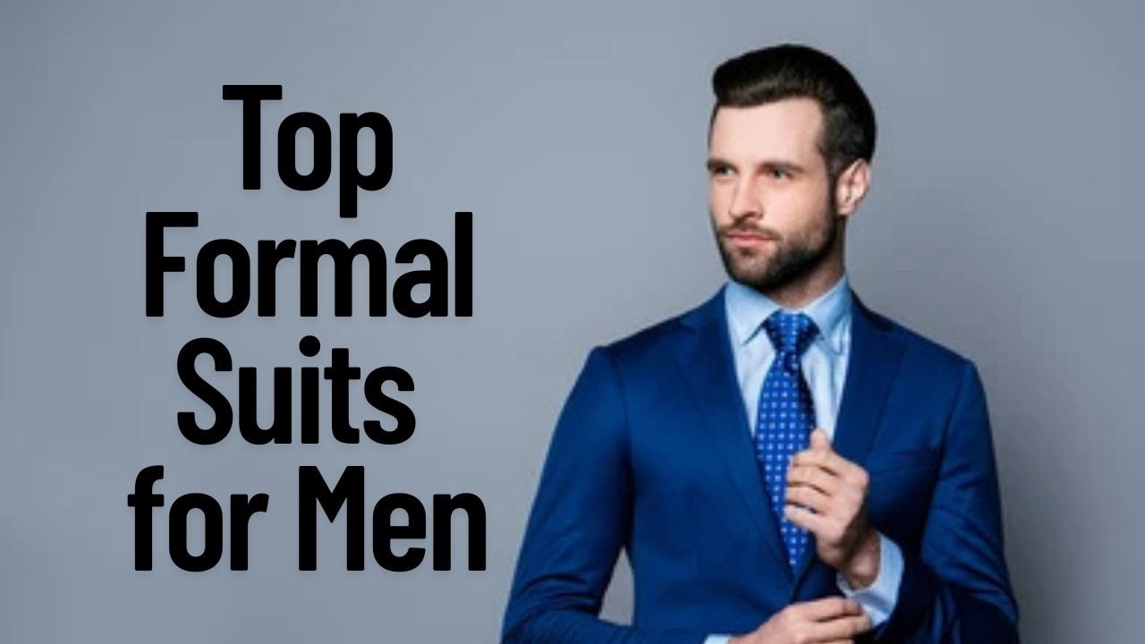 Top Formal Suits for Men