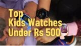 Top Kids Watches Under Rs 500