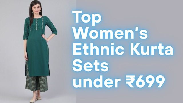 Top Women’s Ethnic Kurta Sets under ₹699