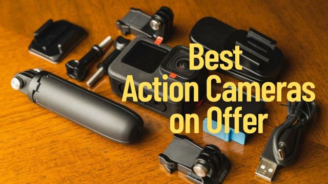 Best Action Cameras on Offer