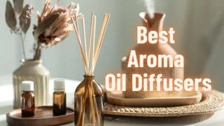 Best Aroma Oil Diffusers