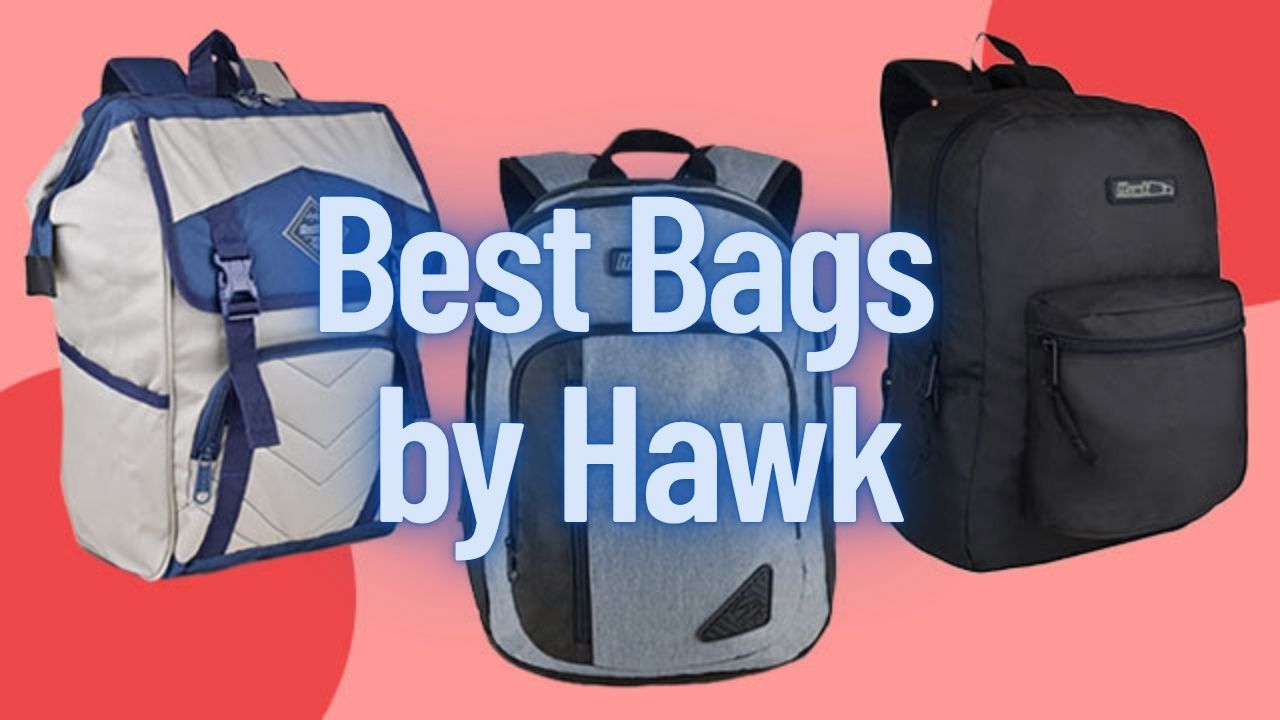 Best Bags by Hawk