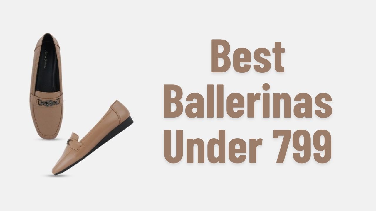 Best Ballerinas Under 799