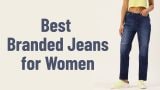 Best Branded Jeans for Women