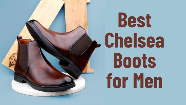Best Chelsea Boots for Men