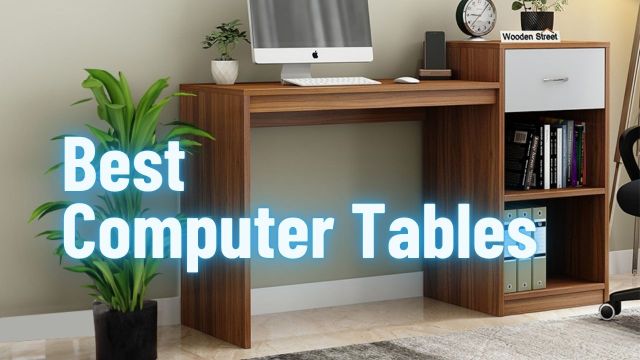 Best Computer Tables
