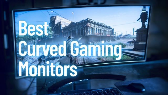 Best Curved Gaming Monitors