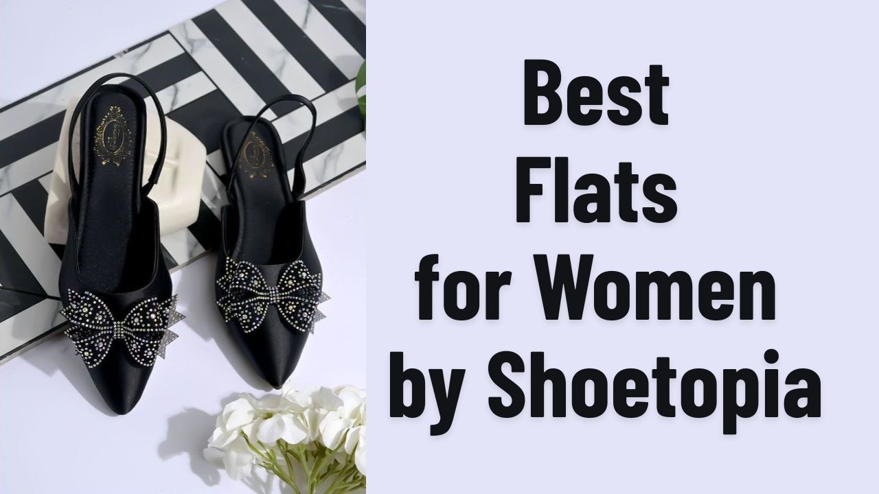 Best Flats for Women by Shoetopia