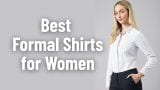 Best Formal Shirts for Women
