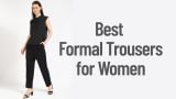 Best Formal Trousers for Women