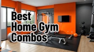 Best Home Gym Combos