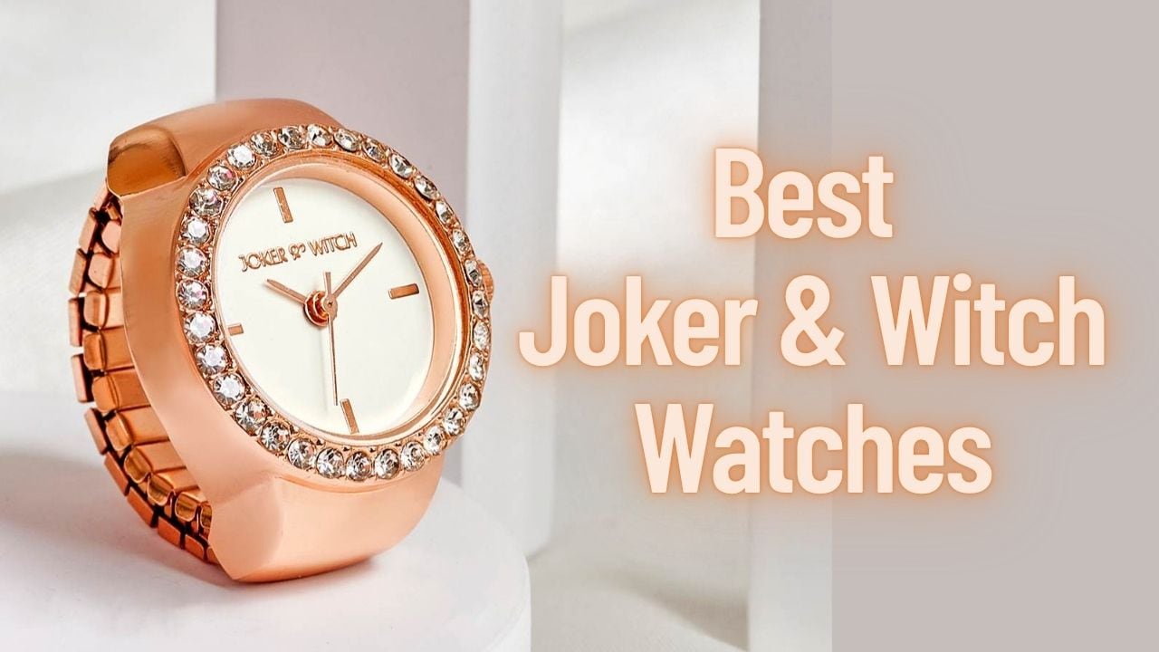 Best Joker & Witch Watches
