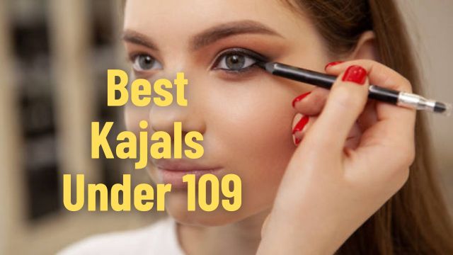 Best Kajals Under 109