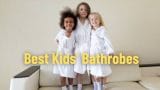 Best Kids’ Bathrobes