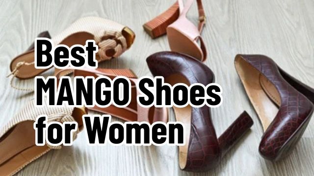 Best MANGO Shoes for Women