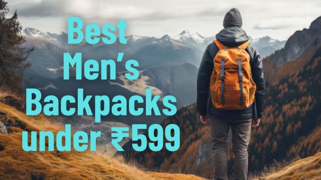 Best Men’s Durable Backpacks under ₹599