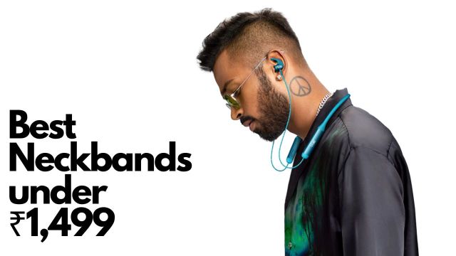 Best Neckbands under ₹1,499
