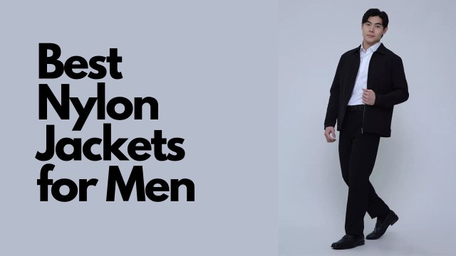Best Nylon Jackets for Men