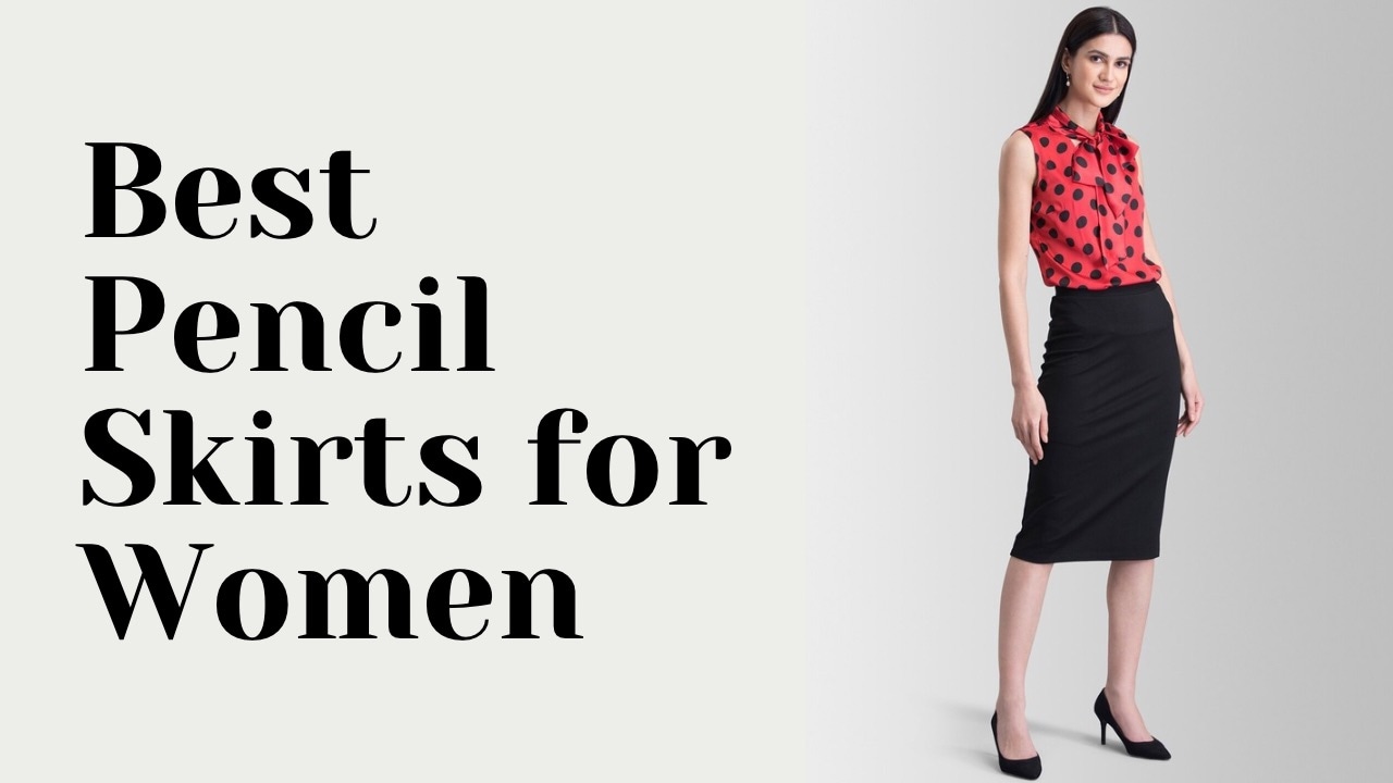 Best Pencil Skirts for Women