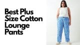 Best Plus Size Cotton Pants for Women