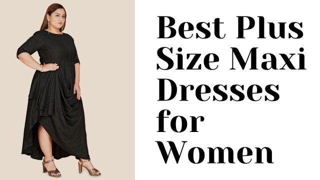 Best Plus Size Maxi Dresses for Women