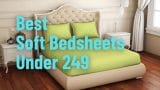 Best Soft Bedsheets Under 249