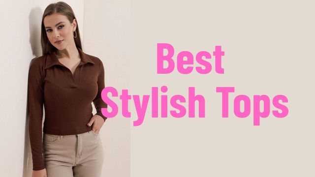 Best Stylish Tops