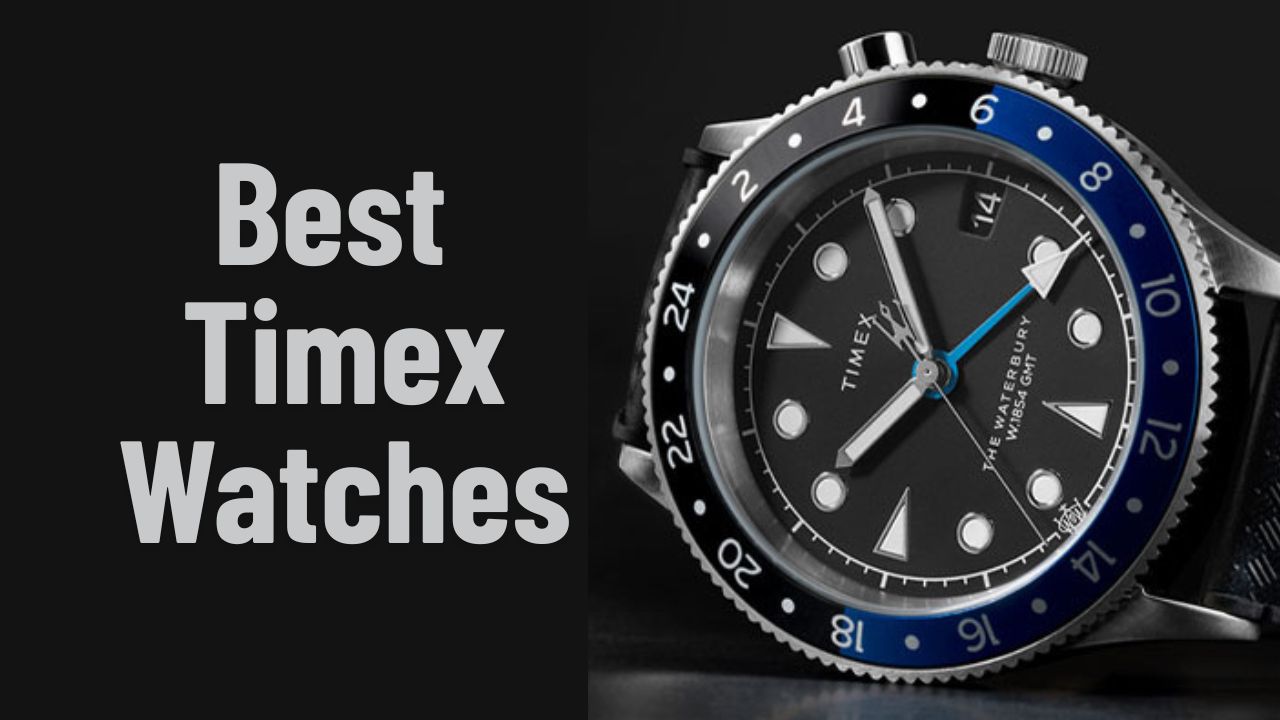 Best Timex Watches