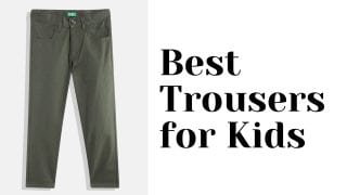Best Trousers for Kids