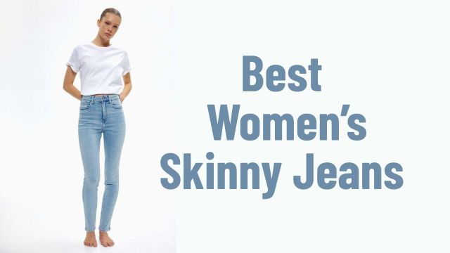 Best Women’s Skinny Jeans to Check Out