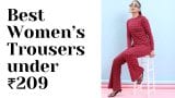 Best Women’s Trousers under ₹209