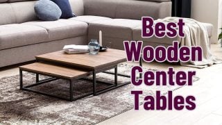 Best Wooden Center Tables