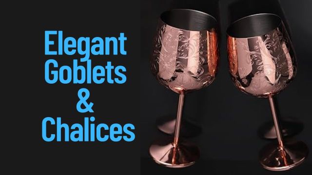 Elegant Goblets & Chalices