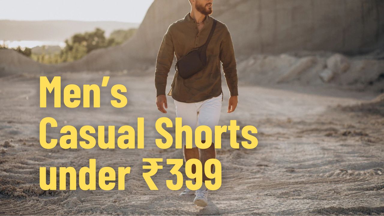 Men’s Casual Shorts under ₹399