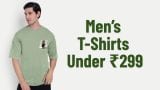 Men’s T-Shirts Under ₹299