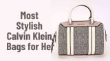 Most Stylish Calvin Klein Bags for Her