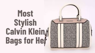 Most Stylish Calvin Klein Bags for Her
