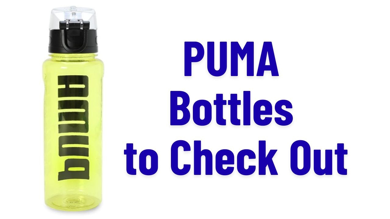 PUMA Bottles to Check Out