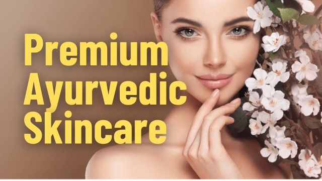 Premium Ayurvedic Skincare